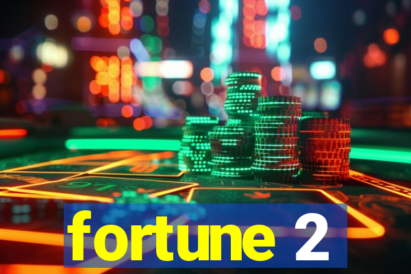 fortune 2